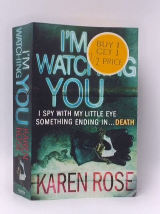 I'm Watching You - Karen Rose