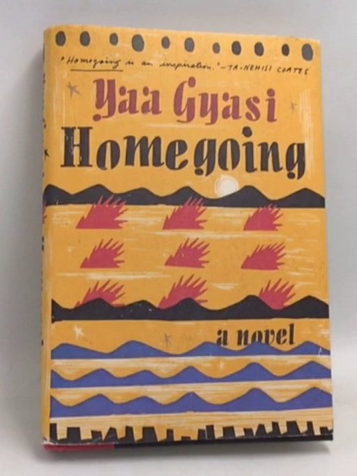 Homegoing- [Hardcover] - Yaa Gyasi; 