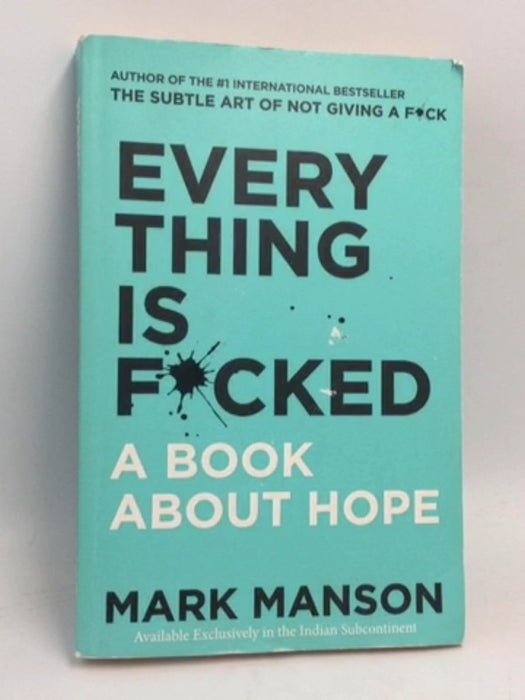 Everything Is F*Cked - Mark Manson; 