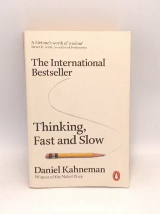 Thinking, Fast and Slow - Daniel Kahneman