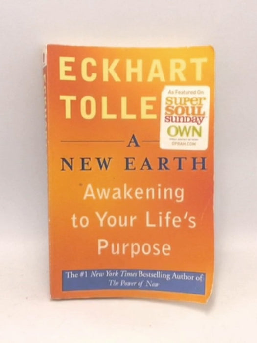 A New Earth - Eckhart Tolle; 