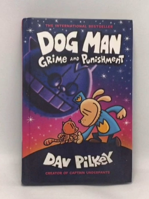 Dog Man: Grime and Punishment - Hardcover - Dav Pilkey; 