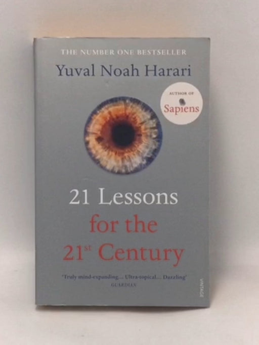 21 Lessons for the 21st Century - Yuval Noah Harari; 