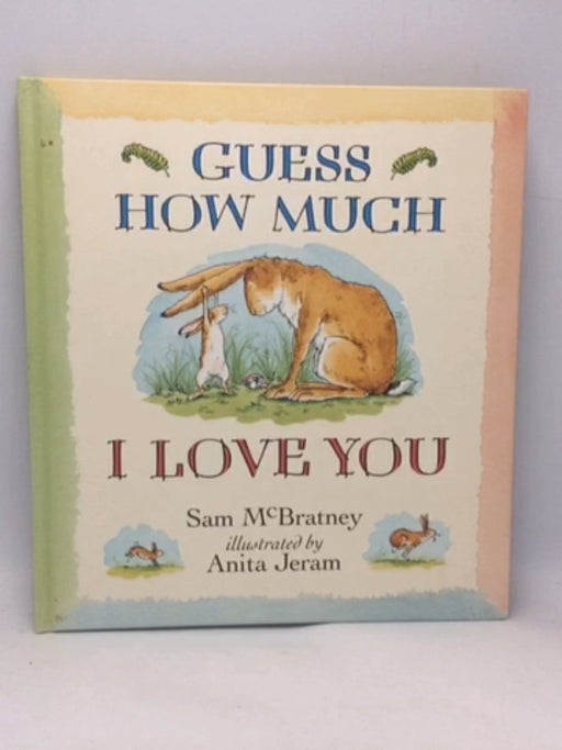 Guess How Much I Love You - Sam McBratney ,  Anita Jeram