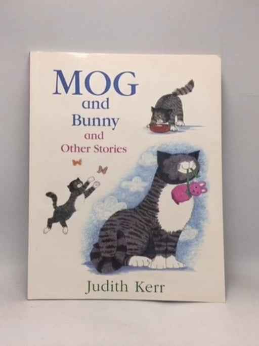 Mog and Bunny and Other Stories - Judith Kerr