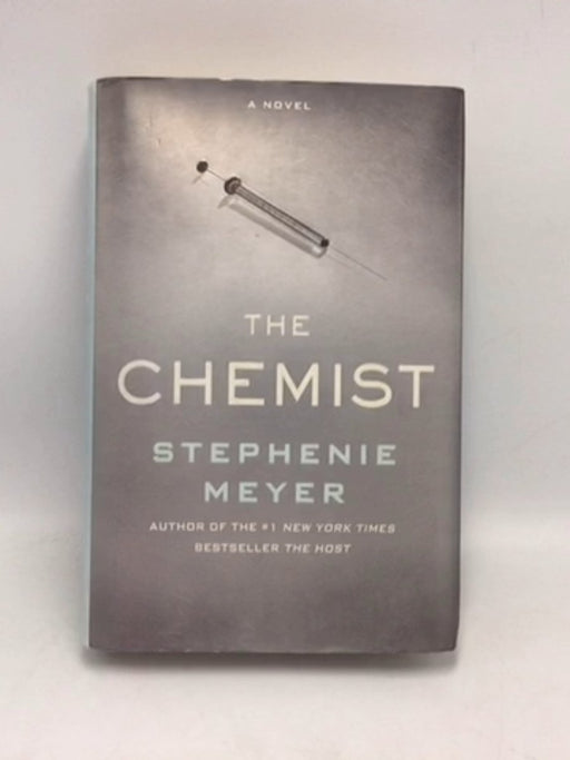 The Chemist - Hardcover - Stephenie Meyer; 