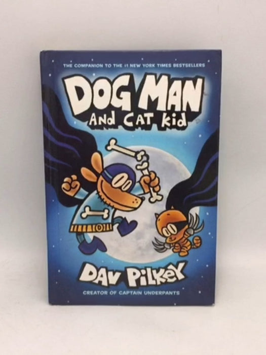 Dog Man and Cat Kid - Hardcover - Dav Pilkey