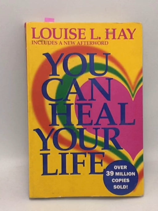 You Can Heal Your Life - Louise Hay