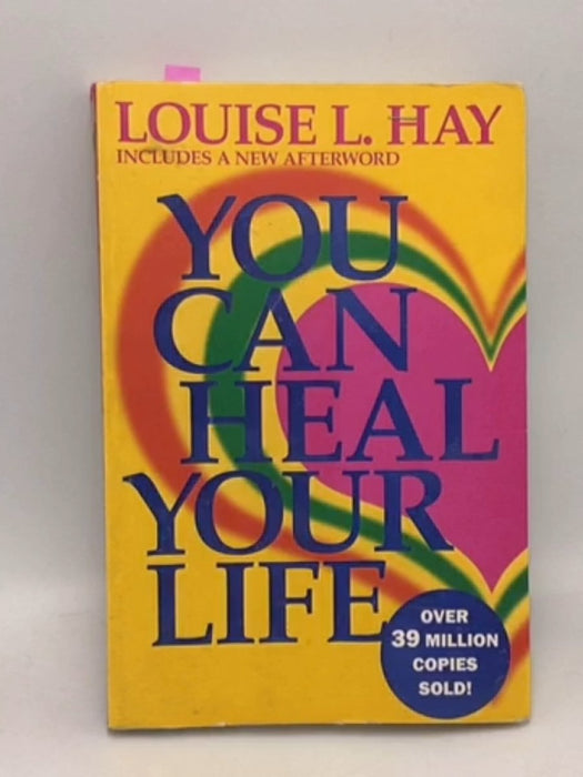 You Can Heal Your Life - Louise Hay