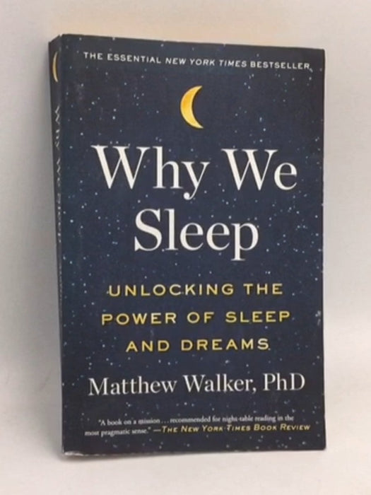 Why We Sleep - Matthew Walker; 