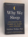 Why We Sleep - Matthew Walker; 