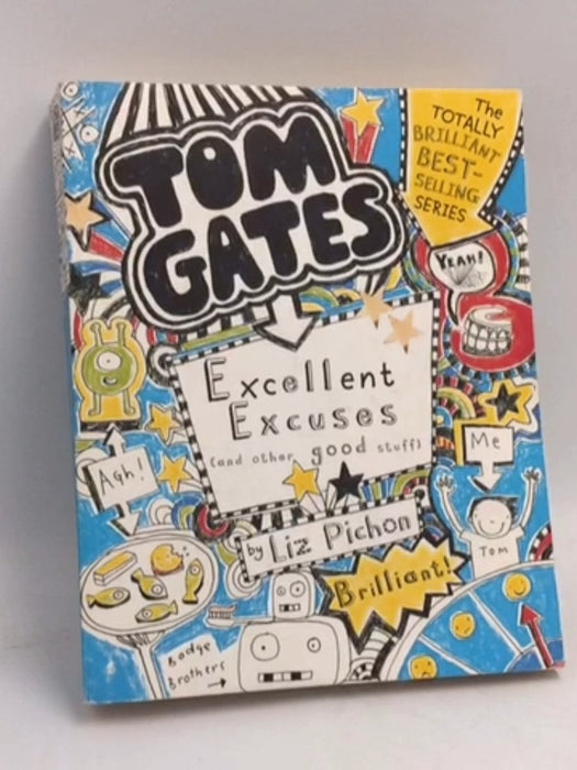 Tom Gates - Excellent Excuses  - Liz Pichon