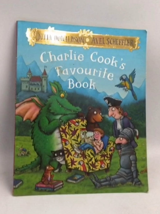 Charlie Cook's Favorite Book - Julia Donaldson