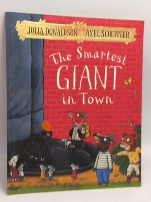 The Smartest Giant in Town - Julia Donaldson; 
