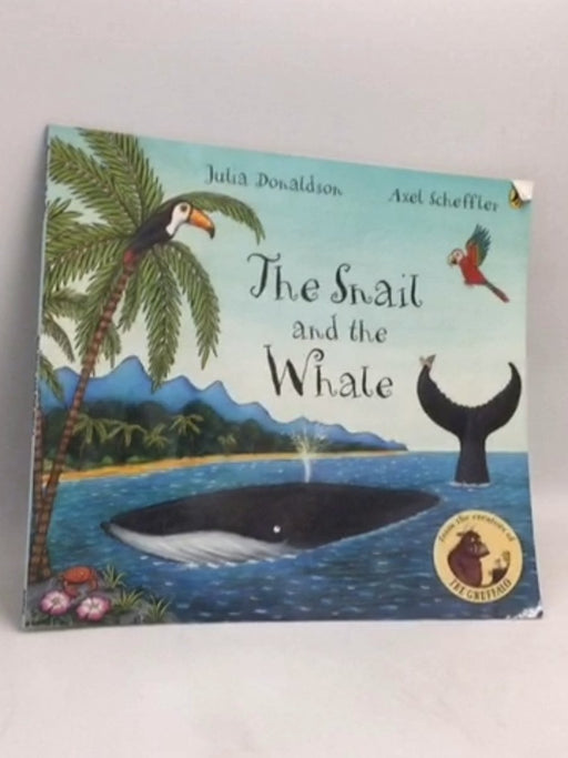 The Snail and the Whale - Julia Donaldson; 