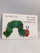 The Very Hungry Caterpillar  - Eric Carle