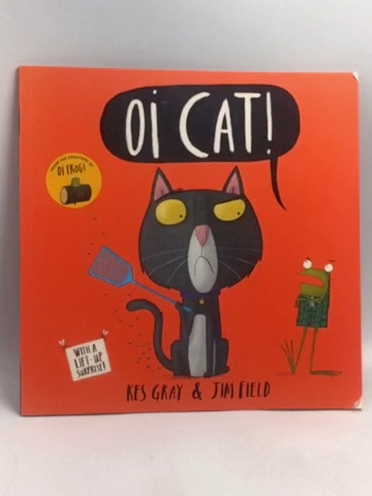 Oi Cat!   - Kes Gray