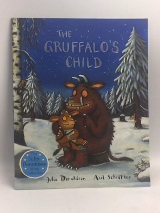The Gruffalo's Child - Julia Donaldson