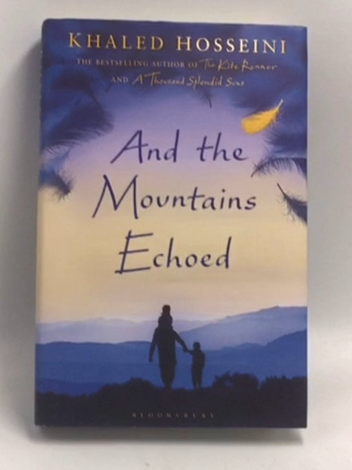 And the Mountains Echoed - Hardcover - Khaled Hosseini