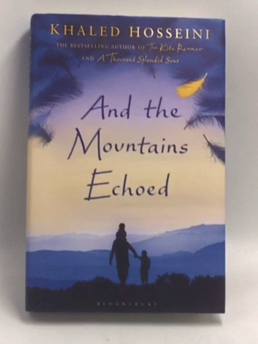 And the Mountains Echoed - Hardcover - Khaled Hosseini