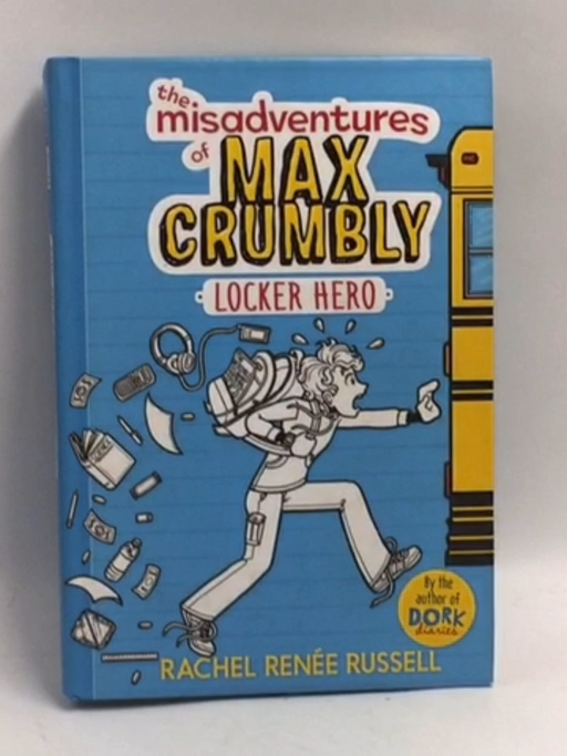 The Misadventures of Max Crumbly 1 - Rachel Renée Russell; 