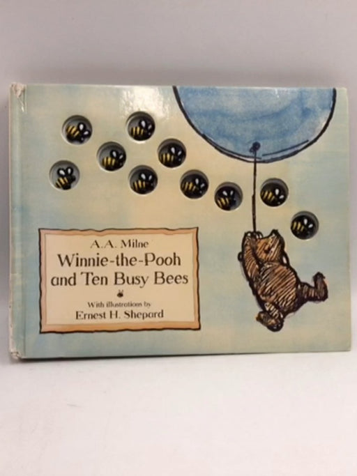 Winnie-the-Pooh and Ten Busy Bees - Hardcover - Alan Alexander Milne; 