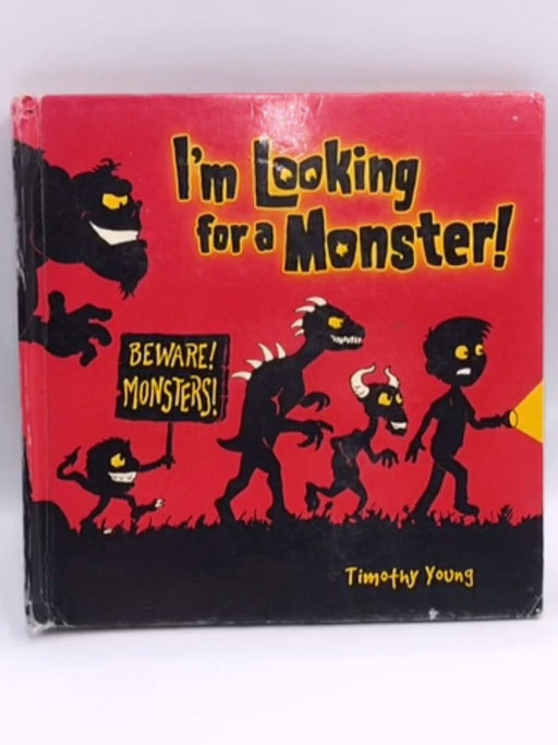 I'm Looking for a Monster! - Timothy Young; 