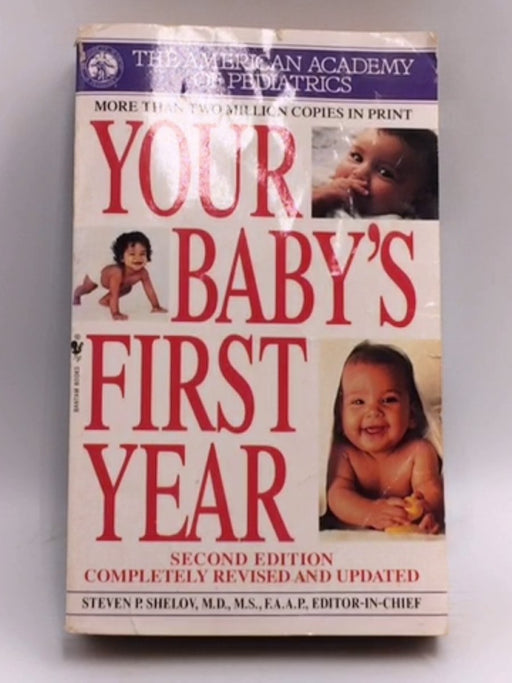 Your Baby's First Year - Steven P. Shelov; 
