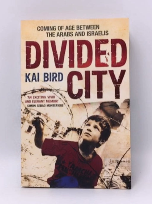Divided City - Kai Bird; 