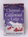 Christmas at Cedarwood Lodge  - REBECCA. RAISIN; 