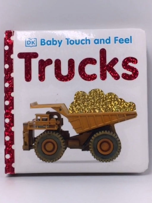 Trucks - Hardcover - DK Publishing; Dawn Sirett; 