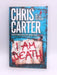 I Am Death - Chris Carter; 