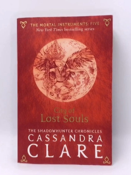 The Mortal Instruments 5: City of Lost Souls - Cassandra Clare