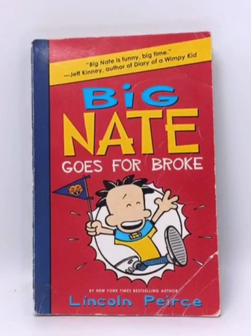Big Nate Goes for Broke - Lincoln Peirce