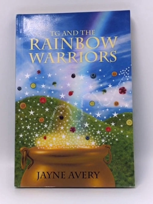 TG and the Rainbow Warriors - Jayne E Avery