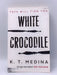 White Crocodile - K. T. Medina; 