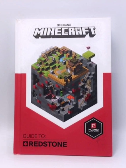 Mincraft: Guide to Redstone- Hardcover  - Craig Jelley; Mojang AB; 