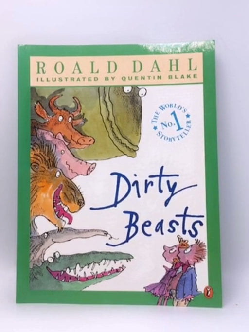 Dirty Beasts - Roald Dahl; 