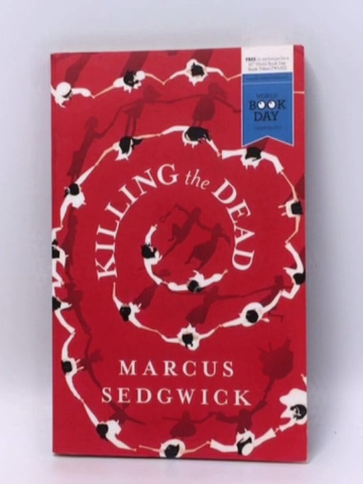 Killing the Dead - Marcus Sedgwick; 