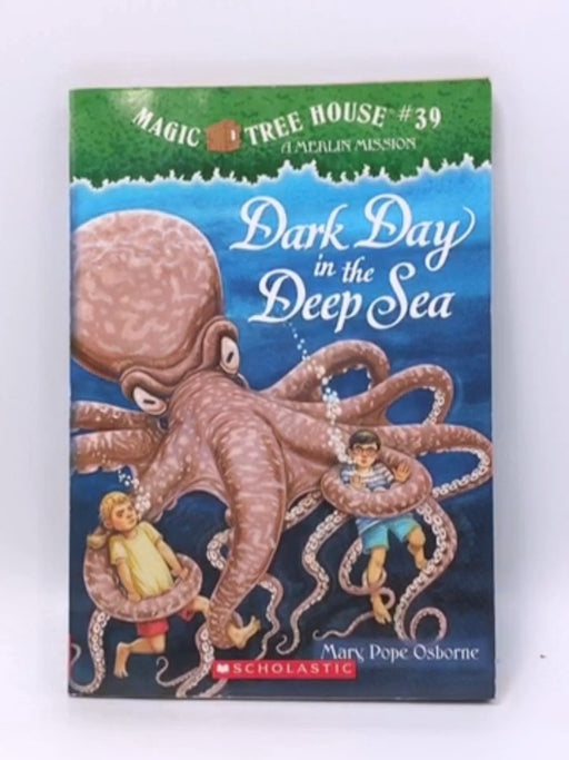 Dark Day in the Deep Sea - Mary Pope Osborne; 