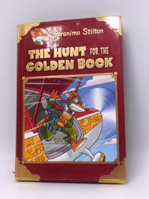 The Hunt for the Golden Book - Hardcover - Geronimo Stilton; 
