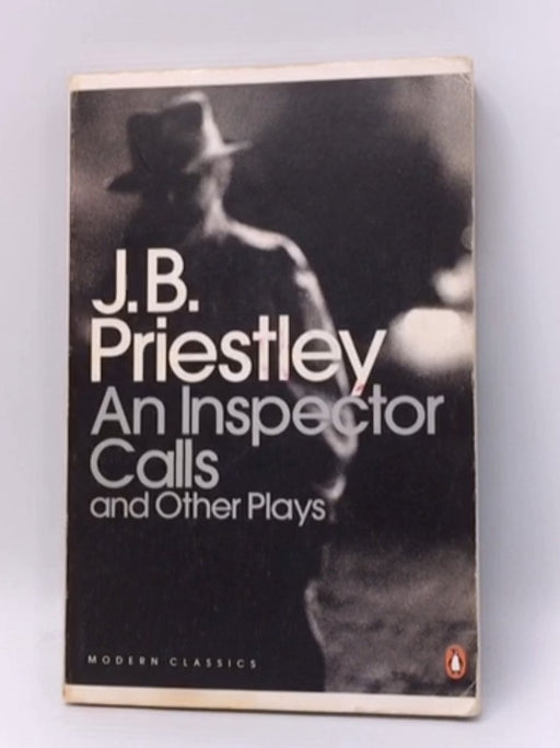 An Inspector Calls and Other Plays - J. B. Priestley; 