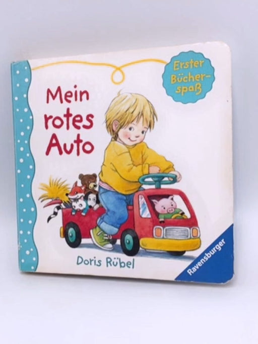 Erster Bücherspaß - Mein rotes Auto - Doris Rübel; 