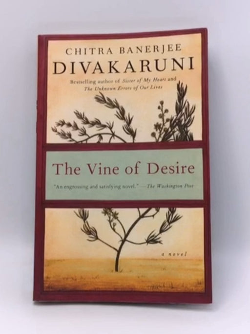The Vine of Desire - Chitra Banerjee Divakaruni; 