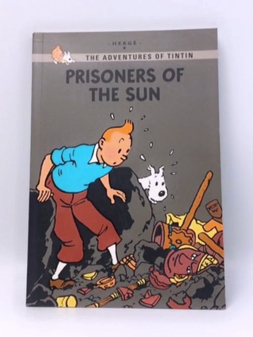Prisoners of the Sun - Hergé; 