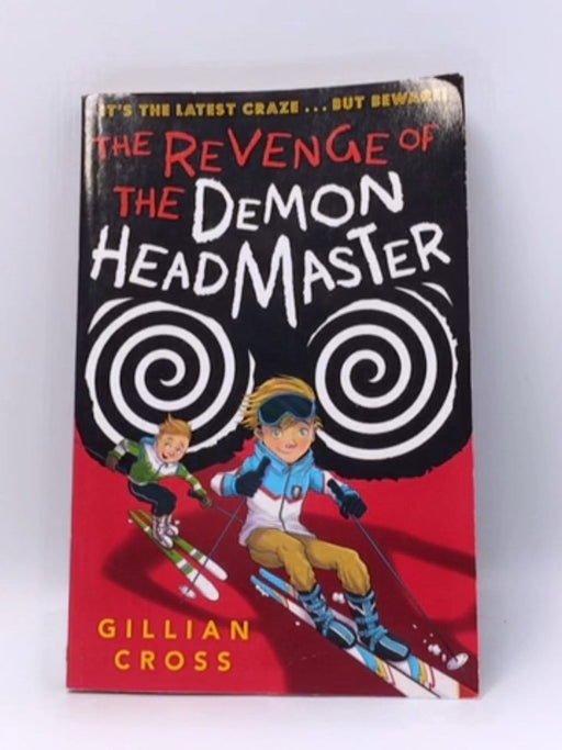 The Revenge of the Demon Headmaster - Gillian Cross; 