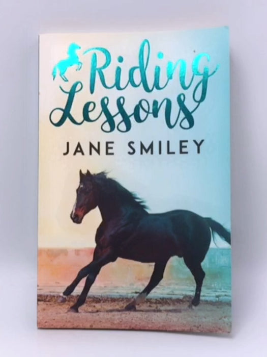 Riding Lessons - Jane Smiley; 