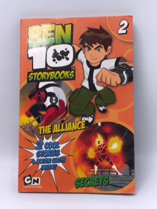 The Alliance / Secrets (Ben 10 Storybooks, No. 2) - Glenn Dakin