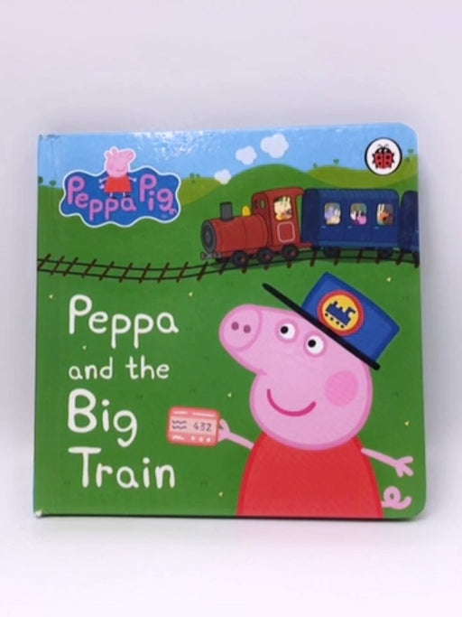 Peppa Pig: Peppa and the Big Train- Hardcover  - Ladybird; 
