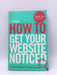 How To: Get Your Website Noticed - Filip Matous; 
